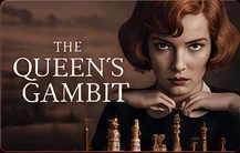 The Queen’s Gambit